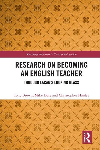 Tony Brown, Mike Dore, Christopher Hanley - Research on Becoming an English Teacher, Inbunden