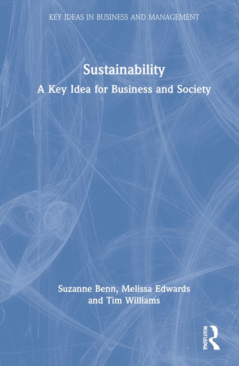 Suzanne Benn, Melissa Edwards, Tim Williams, Sydney) Benn, Suzanne (University of Technology, Sydney) Edwards, Melissa (University of Technology, Sydney) Williams, Tim (University of Technology - Sustainability, Inbunden