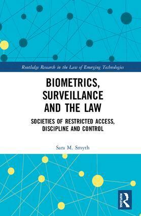 Sara Smyth - Biometrics, Surveillance and the Law, Inbunden