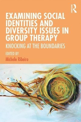 Michele D. Ribeiro, USA) Ribeiro, Michele D. (Oregon State University - Examining Social Identities and Diversity Issues in Group Therapy, Häftad