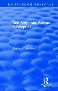 bokomslag Sea Serpents, Sailors & Sceptics