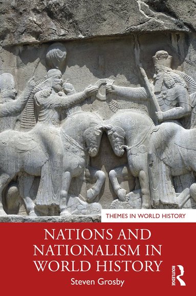 Steven Grosby - Nations and Nationalism in World History, Häftad