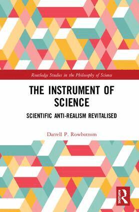 Darrell P. Rowbottom - Instrument of Science, Inbunden
