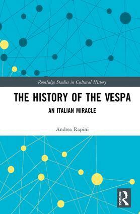 Andrea Rapini - History of the Vespa, Inbunden
