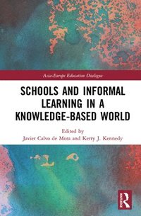 bokomslag Schools and Informal Learning in a Knowledge-Based World