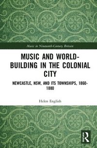 bokomslag Music and World-Building in the Colonial City