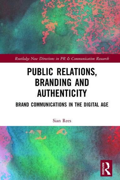 Sian Rees - Public Relations, Branding and Authenticity, Inbunden