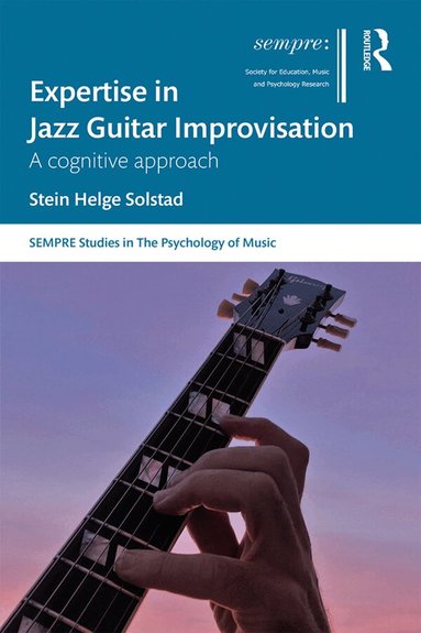 Stein Solstad - Expertise in Jazz Guitar Improvisation, Inbunden