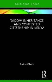 bokomslag Widow Inheritance and Contested Citizenship in Kenya