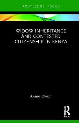 Awino Okech - Widow Inheritance and Contested Citizenship in Kenya, Inbunden