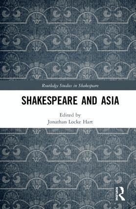 Jonathan Locke Hart - Shakespeare and Asia, Inbunden