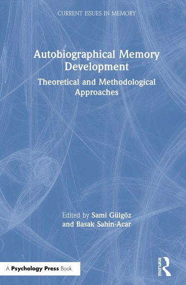 Sami Gülgöz, Basak Sahin-Acar - Autobiographical Memory Development, Inbunden