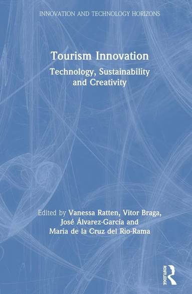 Vanessa Ratten, Vitor Braga, Jose Álvarez-García, Maria de la Cruz del Rio-Rama - Tourism Innovation, Inbunden