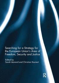 bokomslag Searching for a Strategy for the European Union's Area of Freedom, Security and Justice
