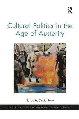 Cultural Politics in the Age of Austerity 1