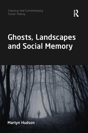 Martyn Hudson - Ghosts, Landscapes and Social Memory, Häftad