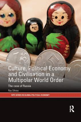 Ray Silvius - Culture, Political Economy and Civilisation in a Multipolar World Order, Häftad