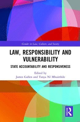 James Gallen, Tanya Ní Mhuirthile - Law, Responsibility and Vulnerability, Inbunden