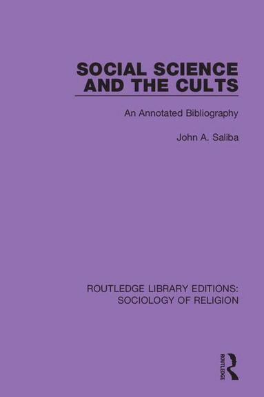 John A. Saliba - Social Science and the Cults, Häftad