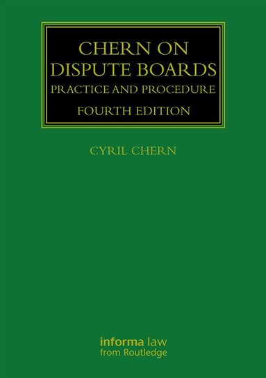 Cyril Chern - Chern on Dispute Boards, Inbunden