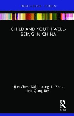 Lijun Chen, Dali L. Yang, Di Zhou, Qiang Ren - Child and Youth Well-being in China, Inbunden