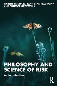 bokomslag Philosophy and Science of Risk