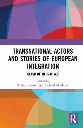Wolfram Kaiser, Richard McMahon - Transnational Actors and Stories of European Integration, Inbunden