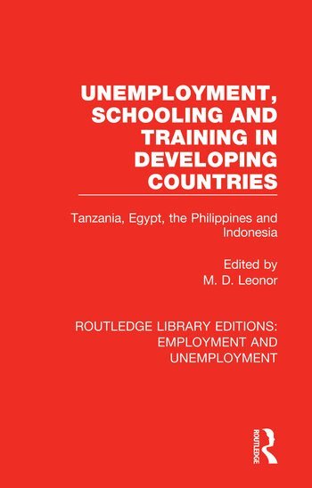 M. D. Leonor - Unemployment, Schooling and Training in Developing Countries, Inbunden