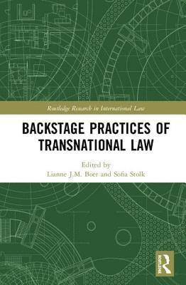Lianne J.M. Boer, Sofia Stolk, Lianne J. M. Boer - Backstage Practices of Transnational Law, Inbunden