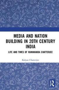 bokomslag Media and Nation Building in Twentieth-Century India