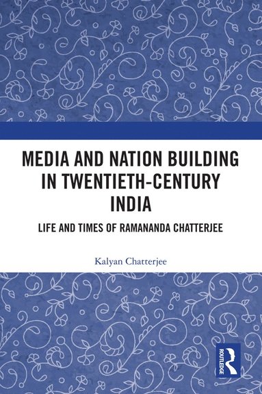 bokomslag Media and Nation Building in Twentieth-Century India