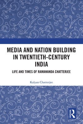 Media and Nation Building in Twentieth-Century India 1