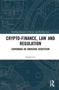 bokomslag Crypto-Finance, Law and Regulation
