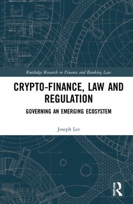 Crypto-Finance, Law and Regulation 1