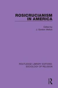 bokomslag Rosicrucianism in America