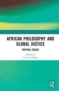 bokomslag African Philosophy and Global Justice