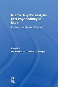 bokomslag Islamic Psychoanalysis and Psychoanalytic Islam