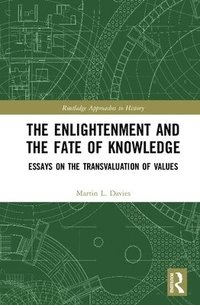 bokomslag The Enlightenment and the Fate of Knowledge