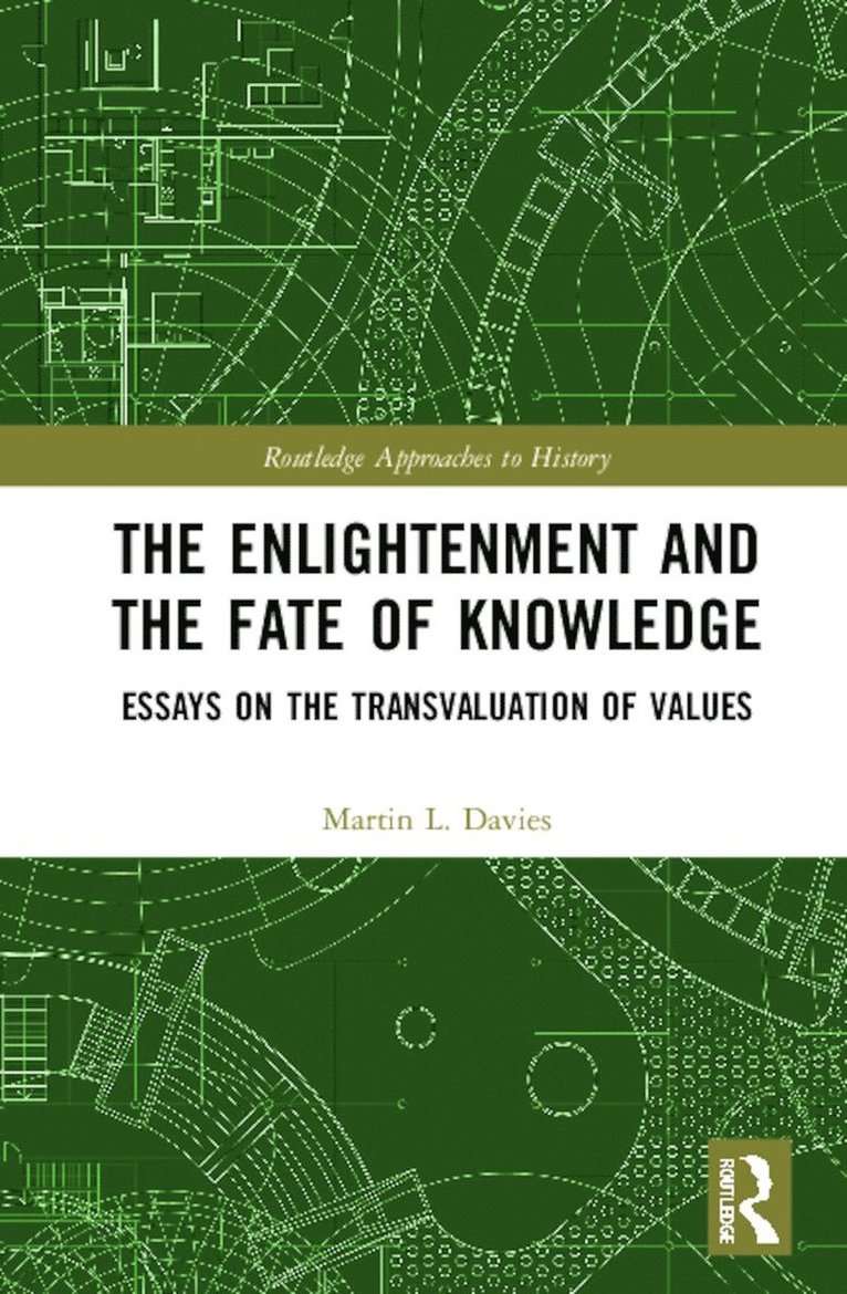 The Enlightenment and the Fate of Knowledge 1