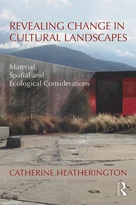 Revealing Change in Cultural Landscapes 1