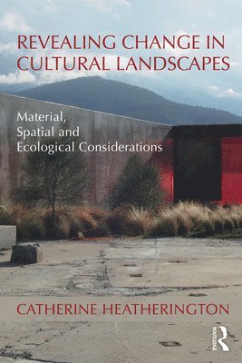 Revealing Change in Cultural Landscapes 1