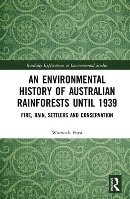 bokomslag An Environmental History of Australian Rainforests until 1939