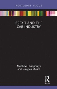 bokomslag Brexit and the Car Industry