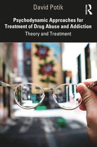 bokomslag Psychodynamic Approaches for Treatment of Drug Abuse and Addiction