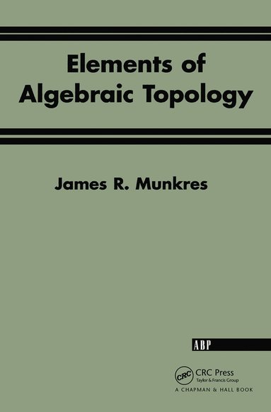 bokomslag Elements Of Algebraic Topology