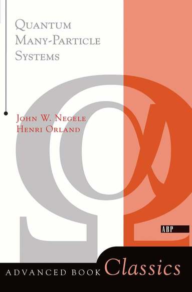 John W. Negele, Henri Orland - Quantum Many-particle Systems, Inbunden