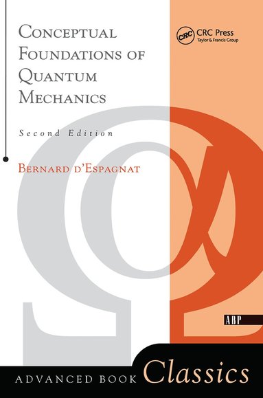 Bernard D'espagnat - Conceptual Foundations Of Quantum Mechanics, Inbunden