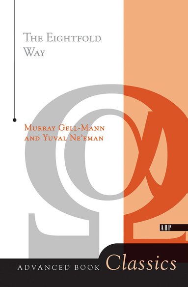 Murray Gell-mann - Eightfold Way, Inbunden