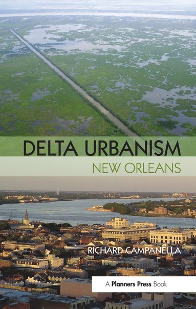 bokomslag Delta Urbanism: New Orleans