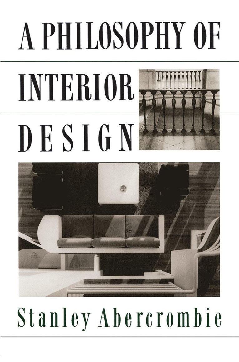 Stanley Abercrombie - Philosophy Of Interior Design, Inbunden